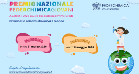 "Chimica, la scienza che salva il mondo": al via la nuova edizione del Premio Nazionale Federchimica Giovani