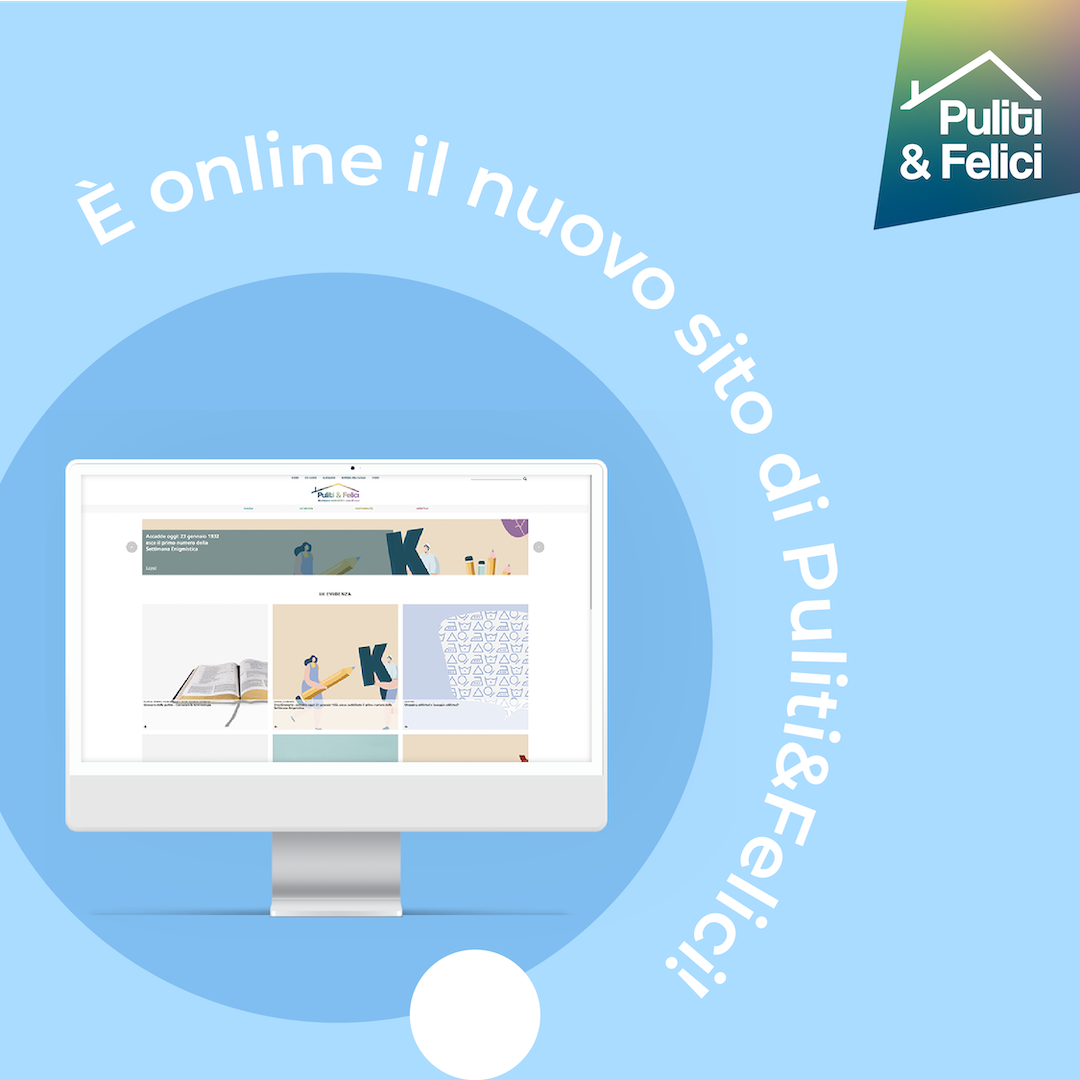 È online il nuovo Puliti&Felici!