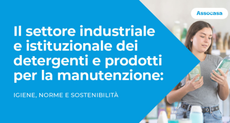 Il settore industriale e istituzionale dei detergenti e prodotti per la manutenzione: igiene, norme e sostenibilità